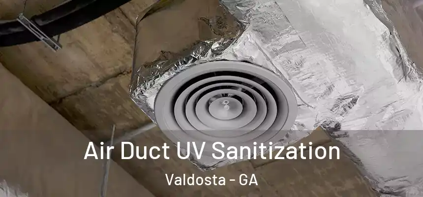  Air Duct UV Sanitization Valdosta - GA