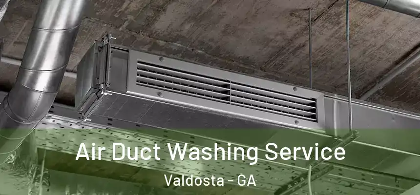  Air Duct Washing Service Valdosta - GA